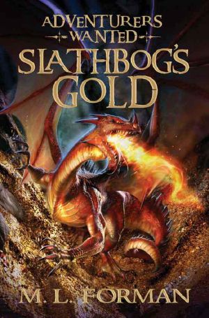 [Adventurers Wanted 01] • Adventurers Wanted 1) Slathbog's Gold